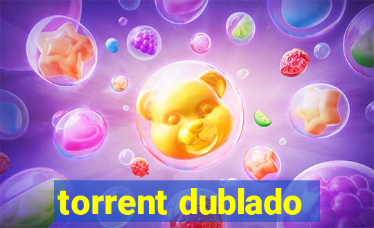 torrent dublado